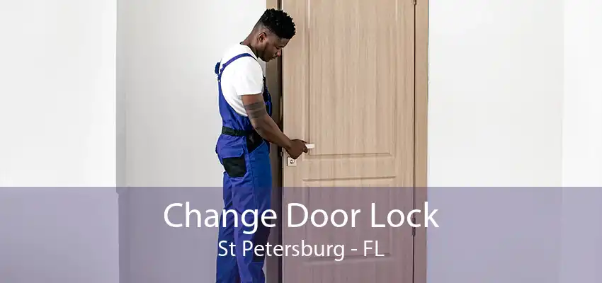 Change Door Lock St Petersburg - FL