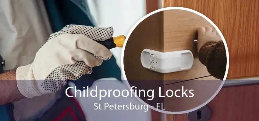 Childproofing Locks St Petersburg - FL