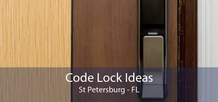 Code Lock Ideas St Petersburg - FL