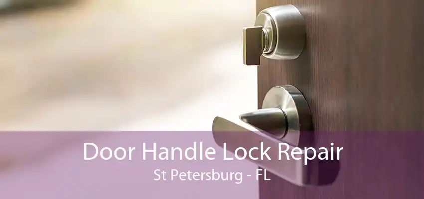 Door Handle Lock Repair St Petersburg - FL