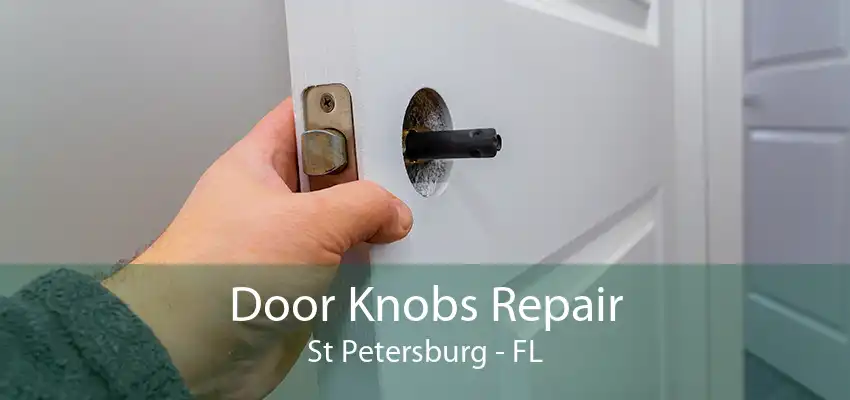 Door Knobs Repair St Petersburg - FL