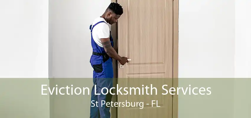 Eviction Locksmith Services St Petersburg - FL