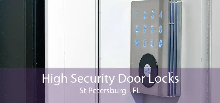 High Security Door Locks St Petersburg - FL