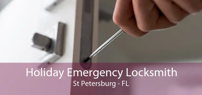 Holiday Emergency Locksmith St Petersburg - FL