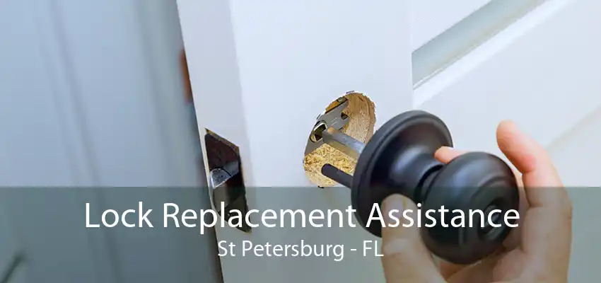 Lock Replacement Assistance St Petersburg - FL