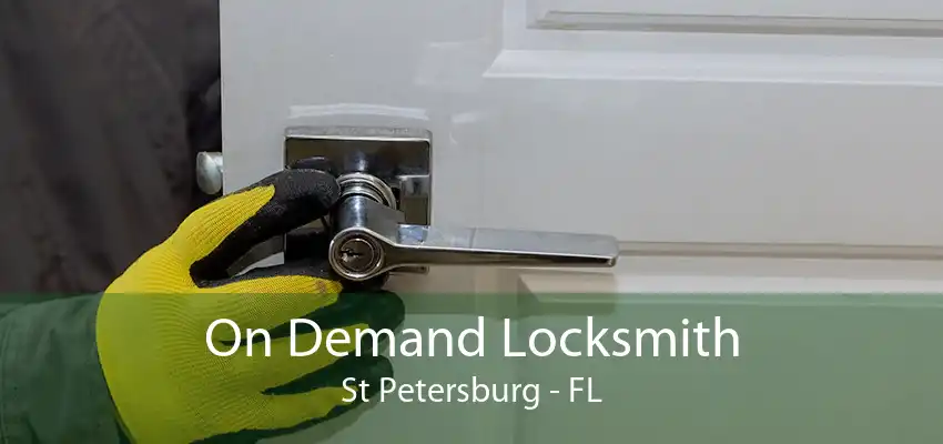 On Demand Locksmith St Petersburg - FL