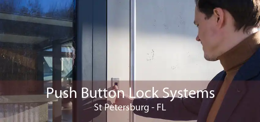 Push Button Lock Systems St Petersburg - FL