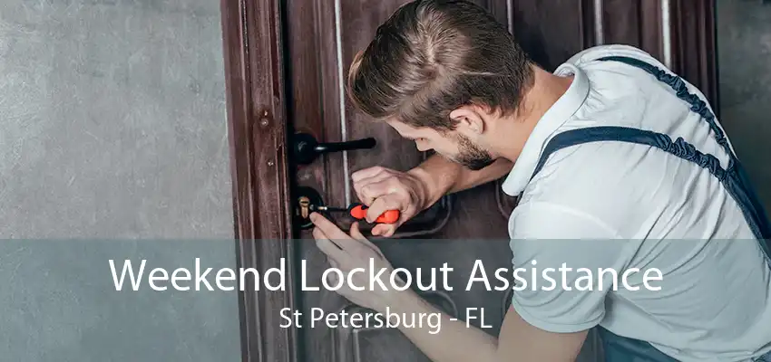 Weekend Lockout Assistance St Petersburg - FL